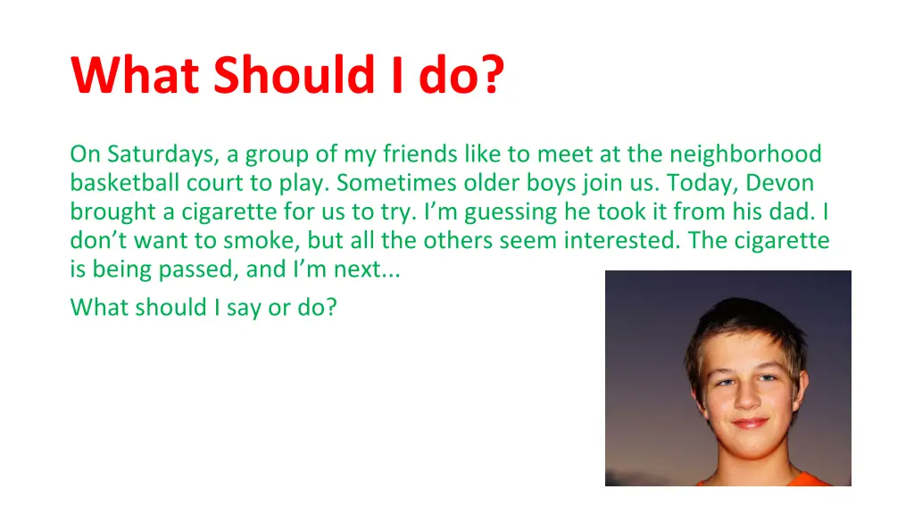 what should i do 1