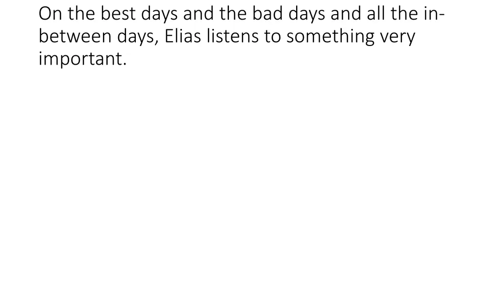 on the best days and the bad days