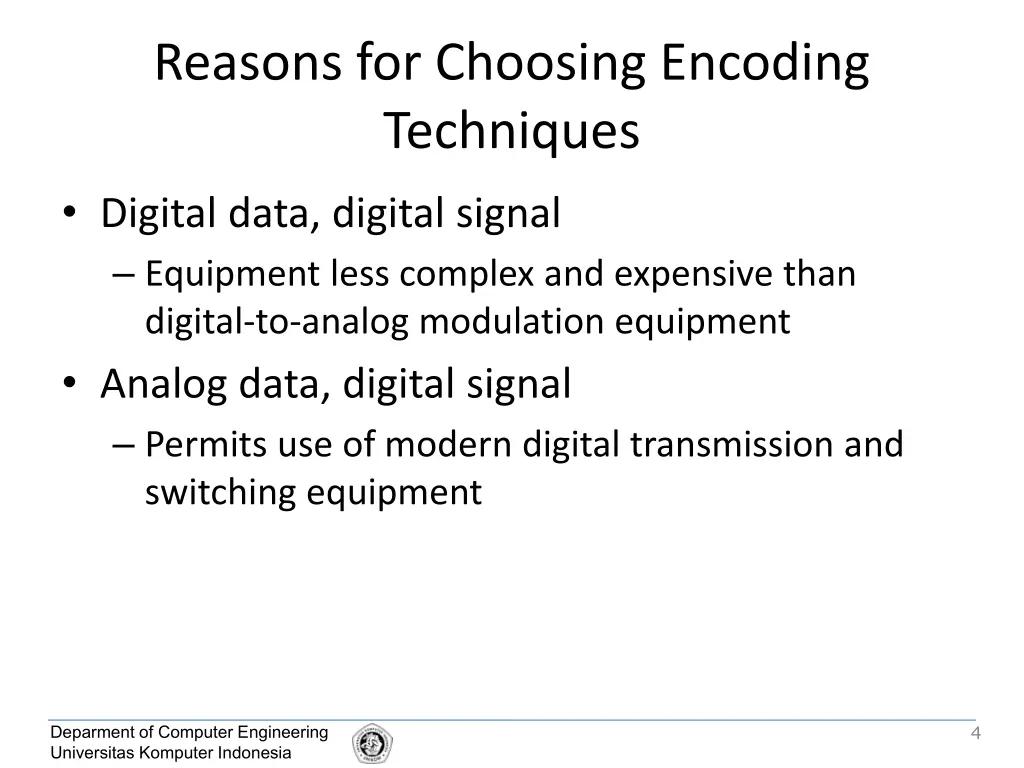 reasons for choosing encoding techniques
