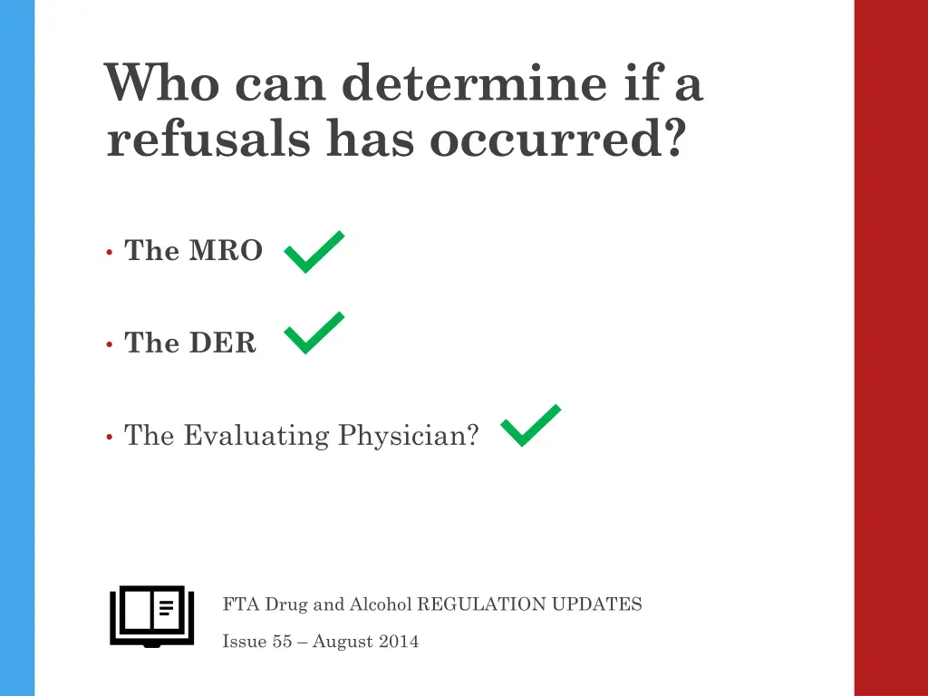 who can determine if a refusals has occurred 1