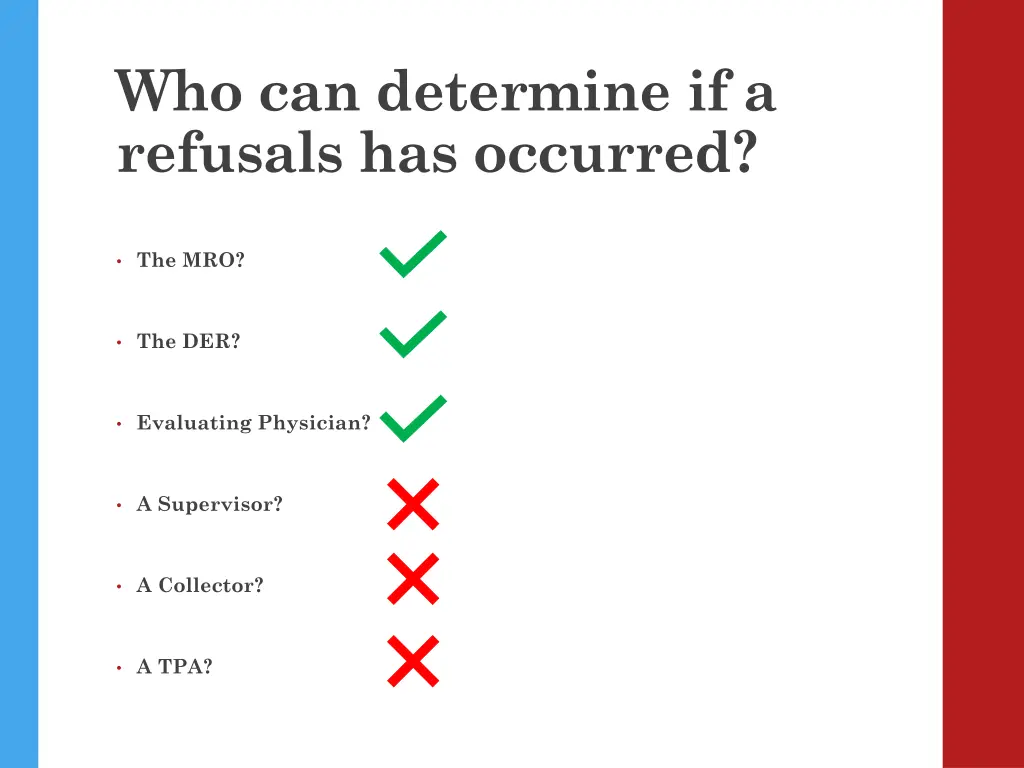 who can determine if a refusals has occurred