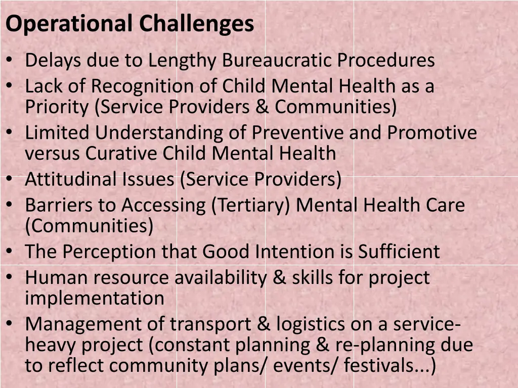 operational challenges delays due to lengthy