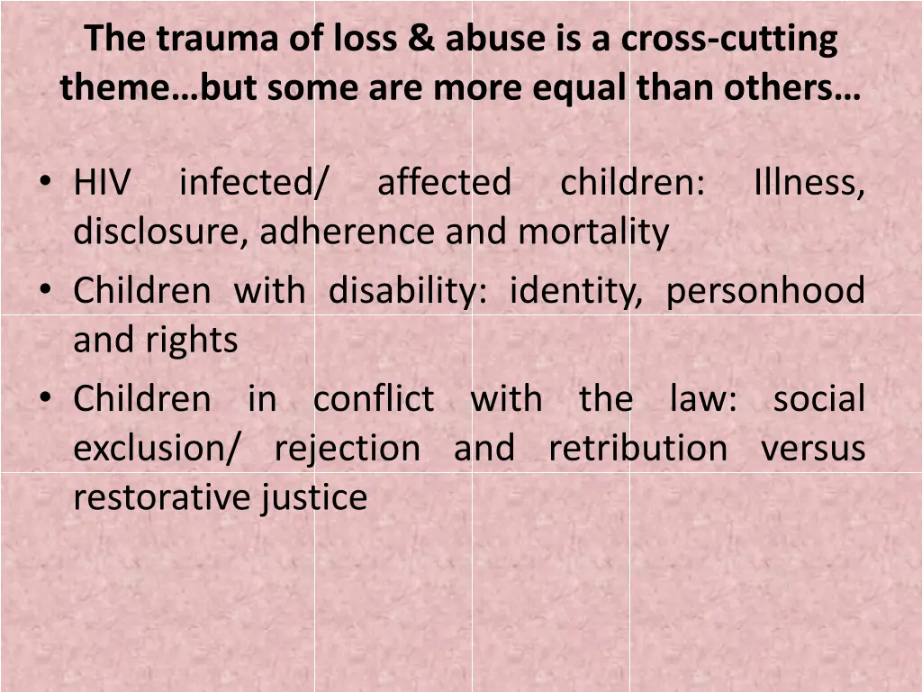the trauma of loss abuse is a cross cutting theme