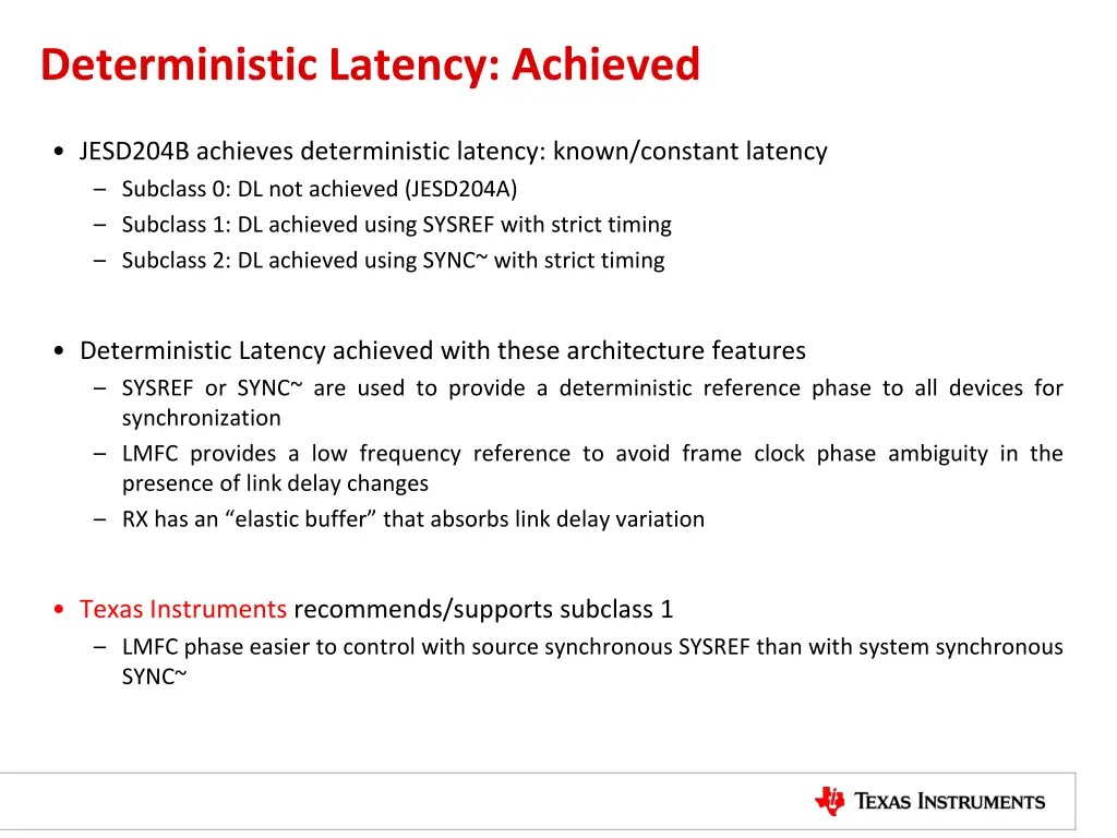 deterministic latency achieved