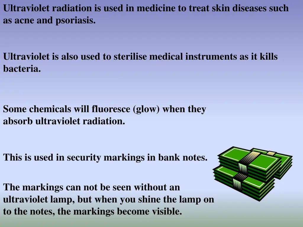 ultraviolet radiation is used in medicine