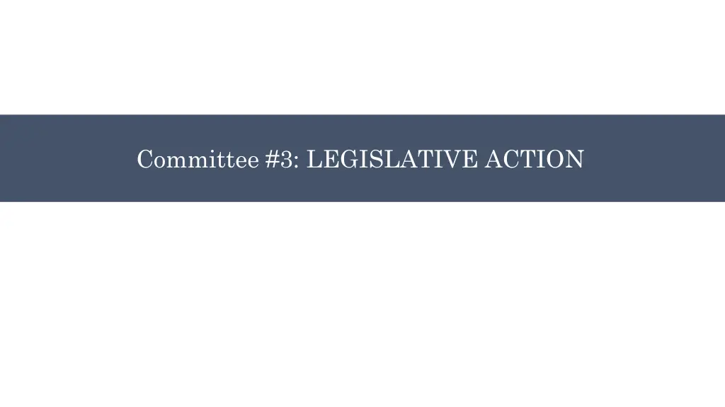 committee 3 legislative action