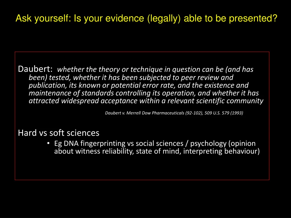 ask yourself is your evidence legally able 1
