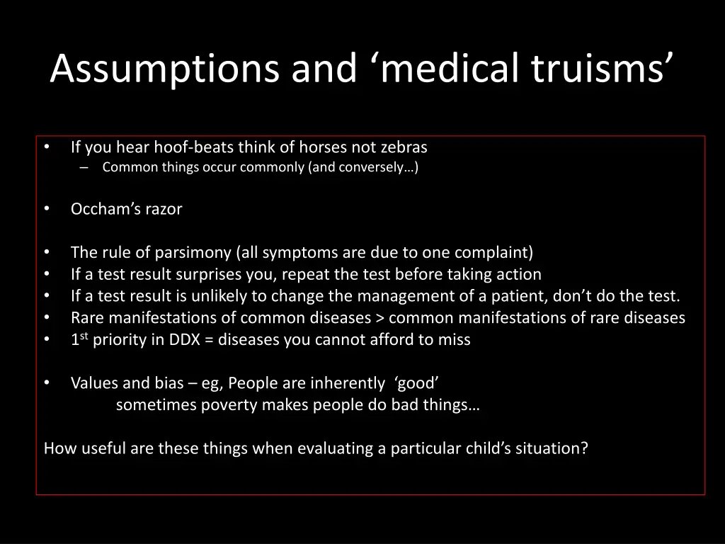 assumptions and medical truisms