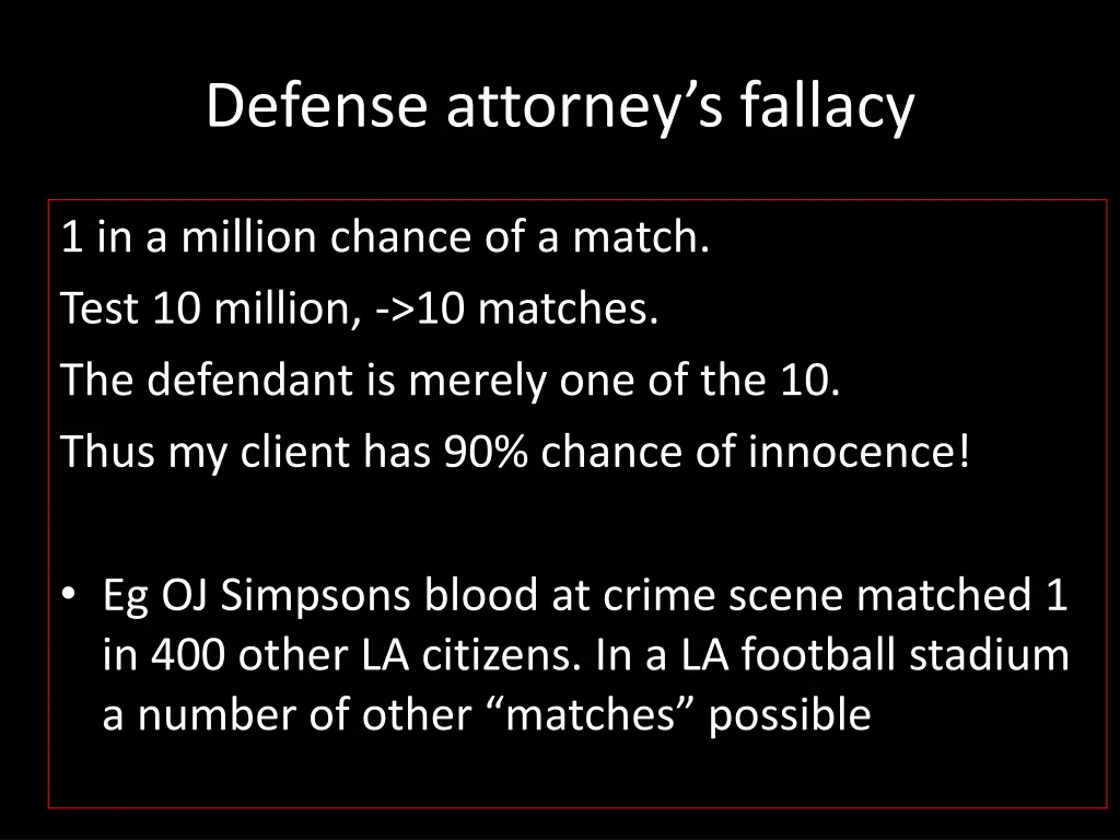 defense attorney s fallacy