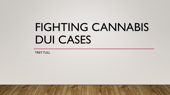 fighting cannabis dui cases