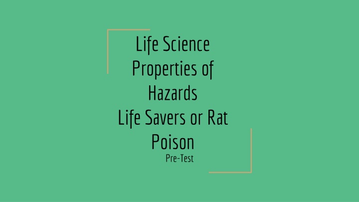 life science properties of hazards life savers