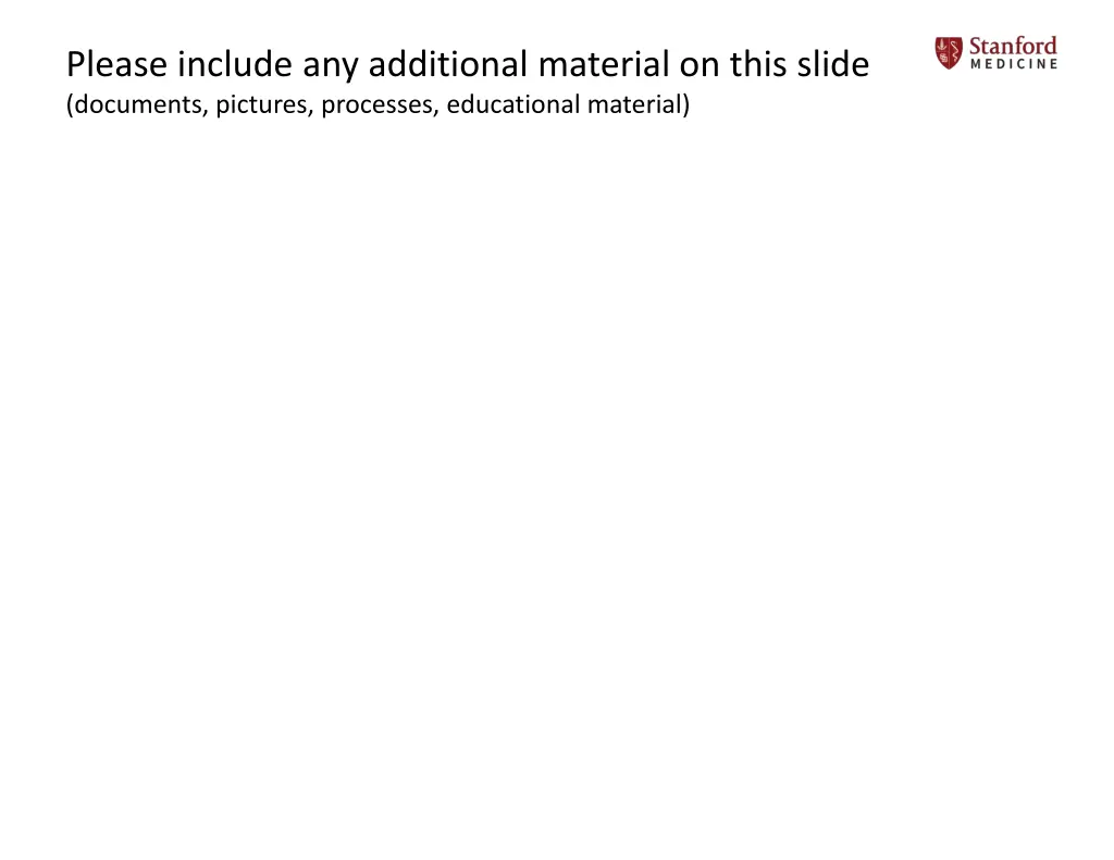 please include any additional material on this