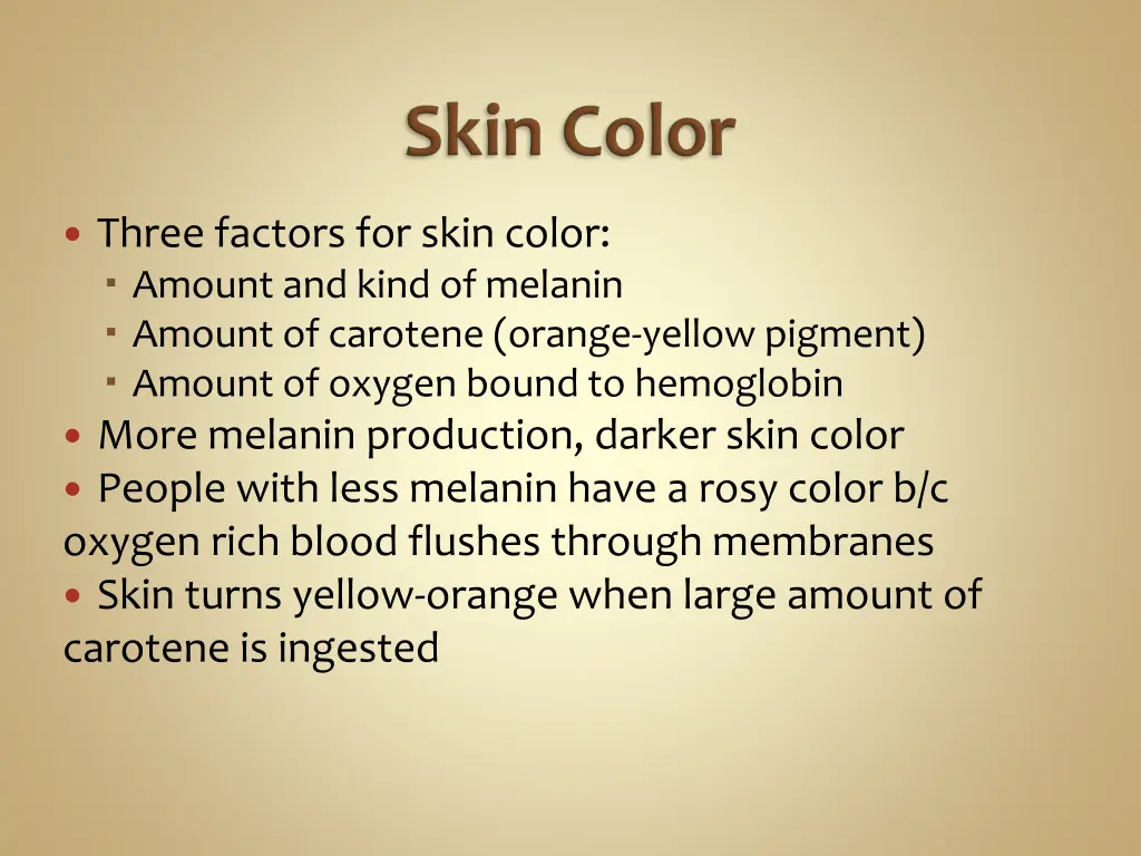 three factors for skin color amount and kind