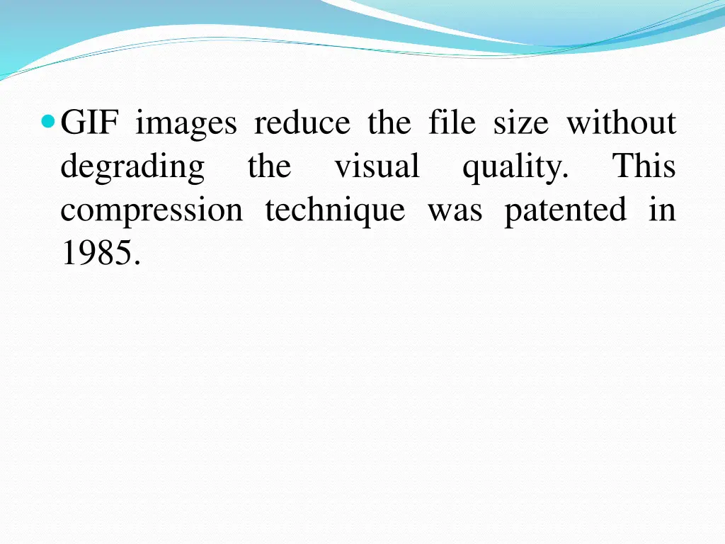 gif images reduce the file size without degrading