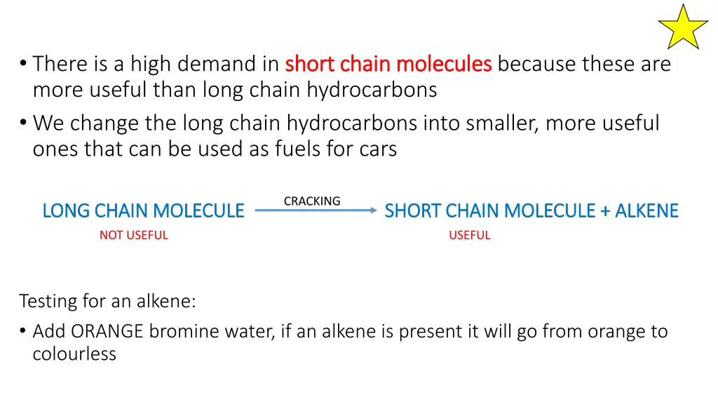there is a high demand in short chain molecules
