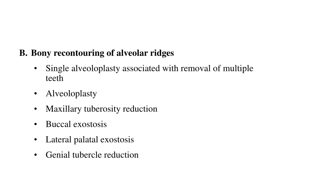 b bony recontouring of alveolar ridges