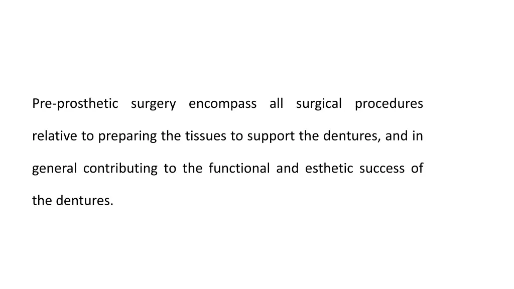 pre prosthetic surgery encompass all surgical