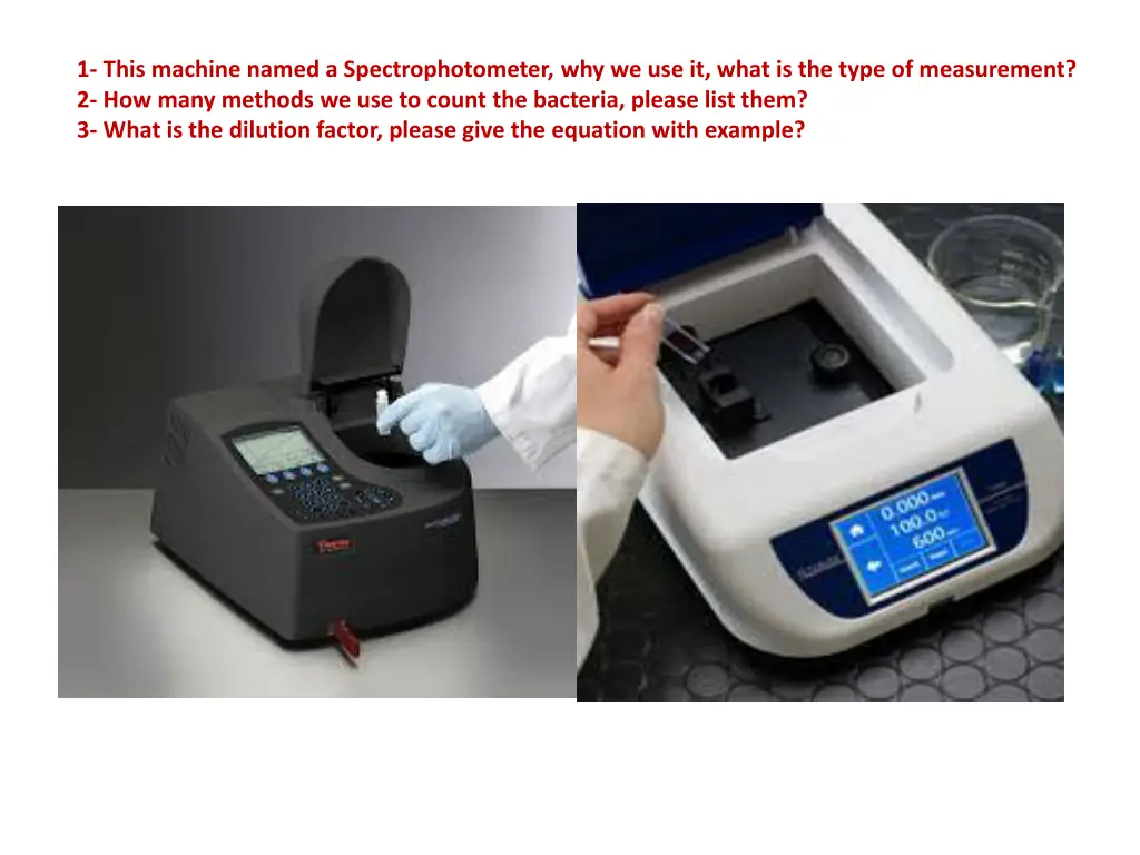 1 this machine named a spectrophotometer