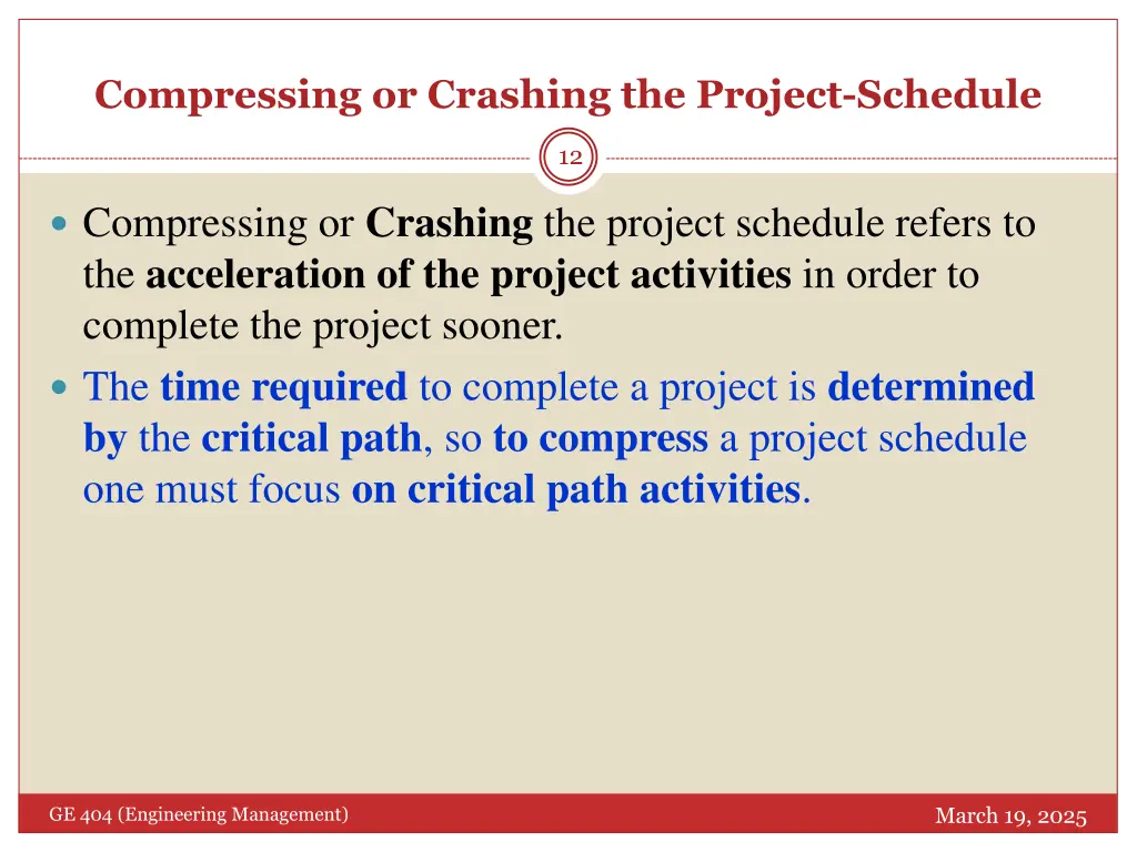 compressing or crashing the project schedule
