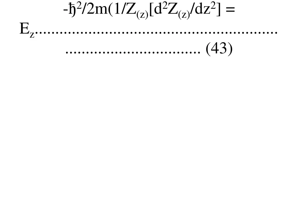2 2m 1 z z d 2 z z dz 2 e z 43