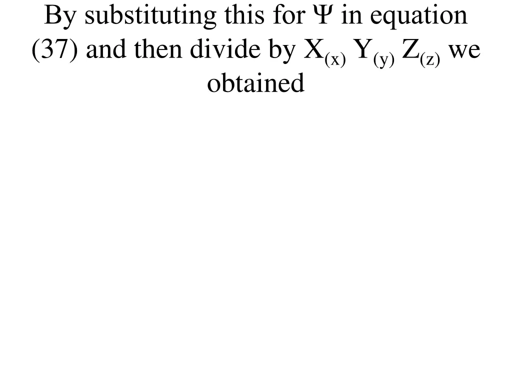 by substituting this for in equation 37 and then