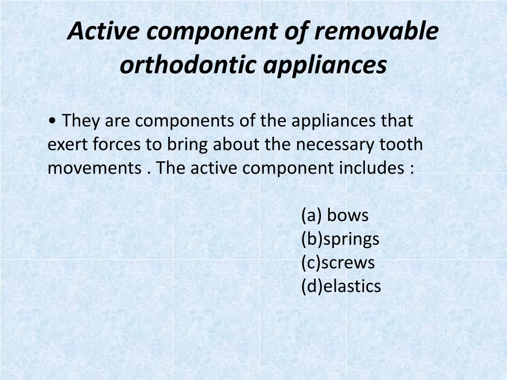active component of removable orthodontic