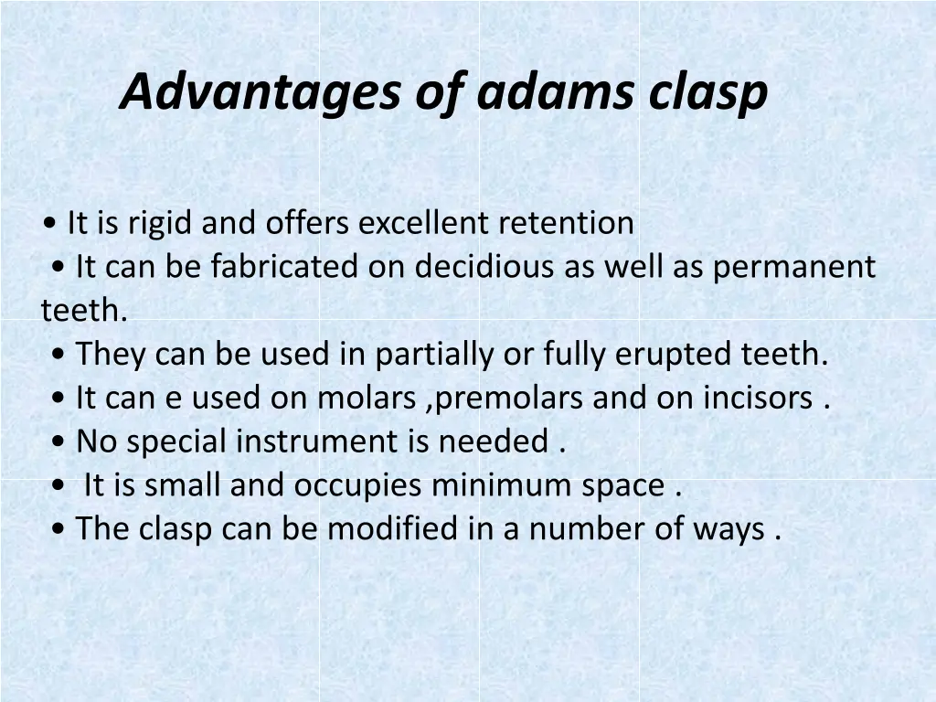 advantages of adams clasp