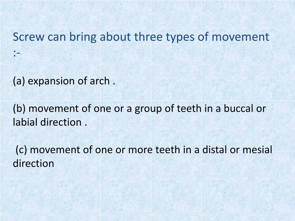 screw can bring about three types of movement