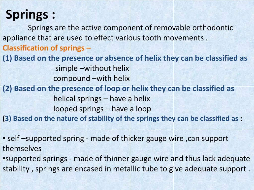 springs springs are the active component