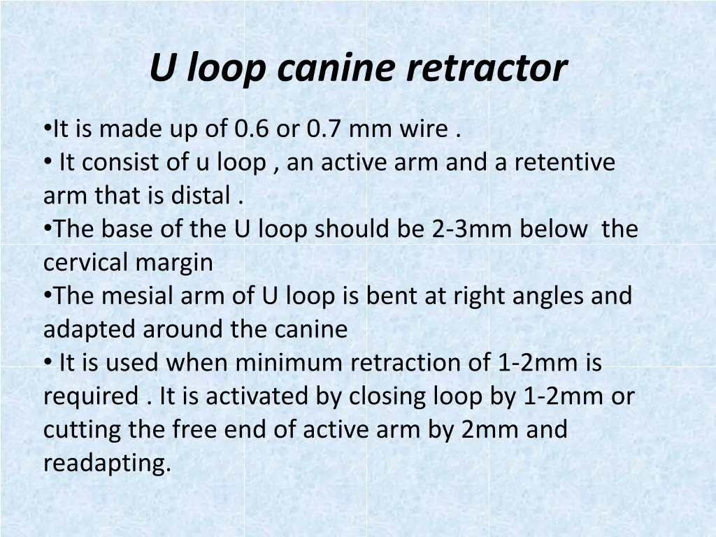 u loop canine retractor