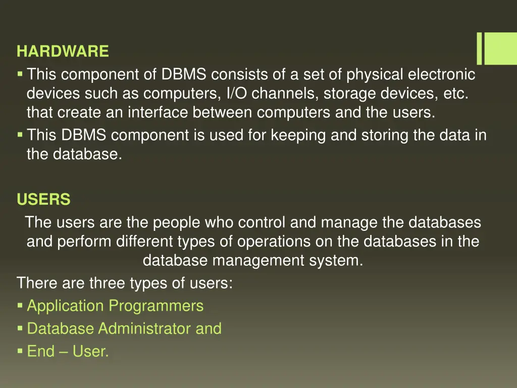 hardware this component of dbms consists