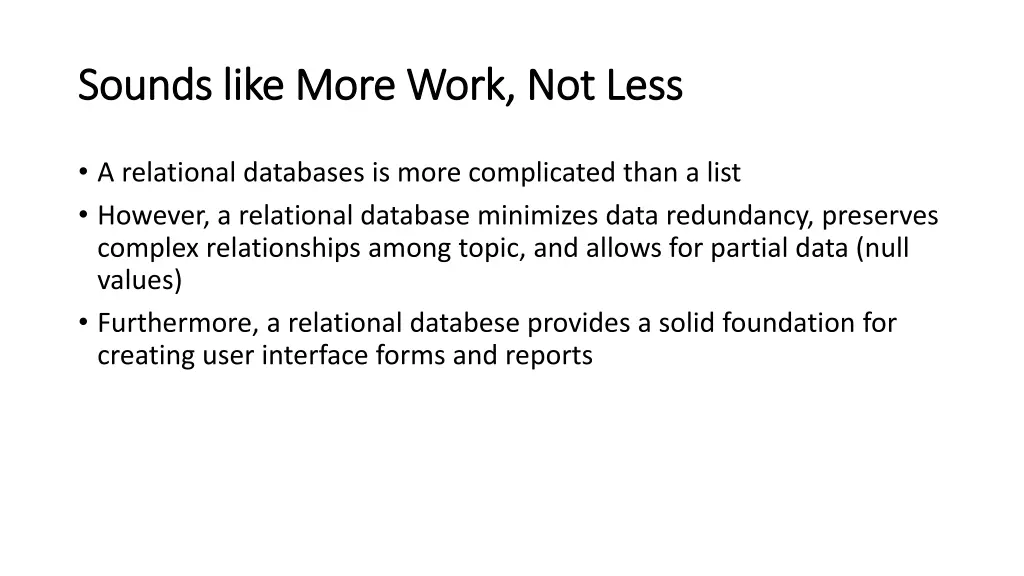 sounds like more work not less sounds like more