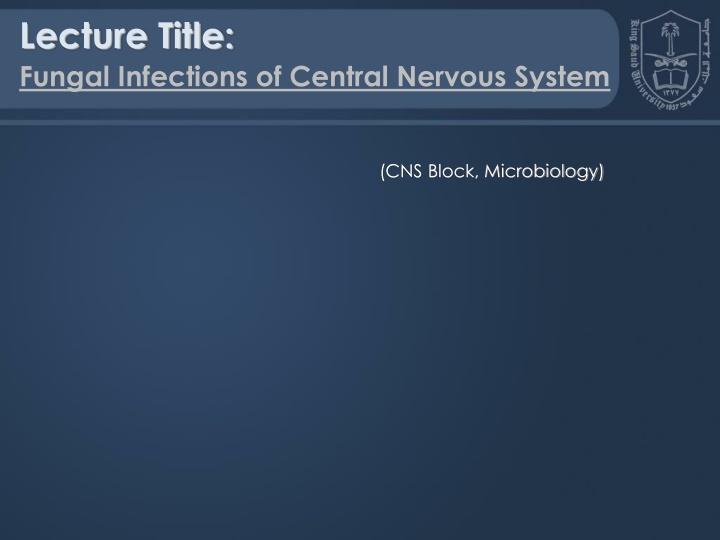 lecture title fungal infections of central