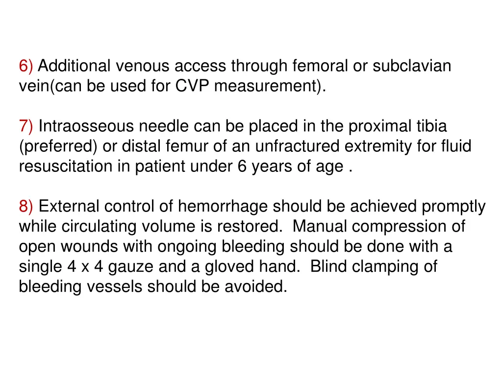 6 additional venous access through femoral