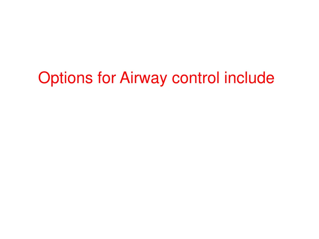 options for airway control include