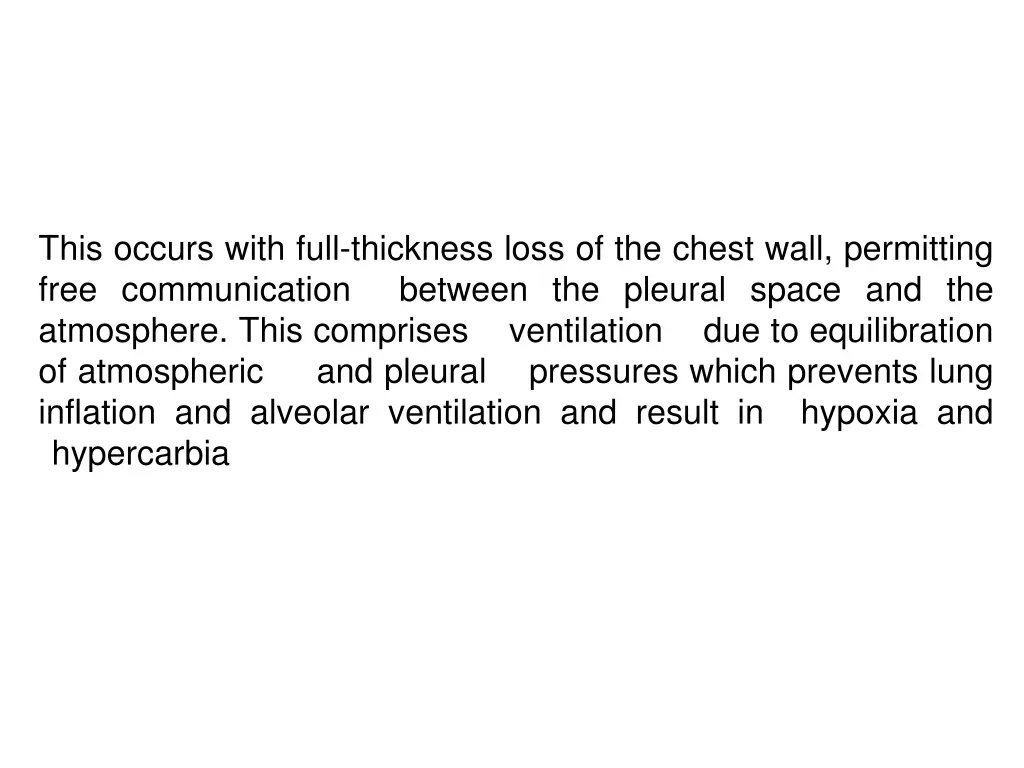 this occurs with full thickness loss of the chest
