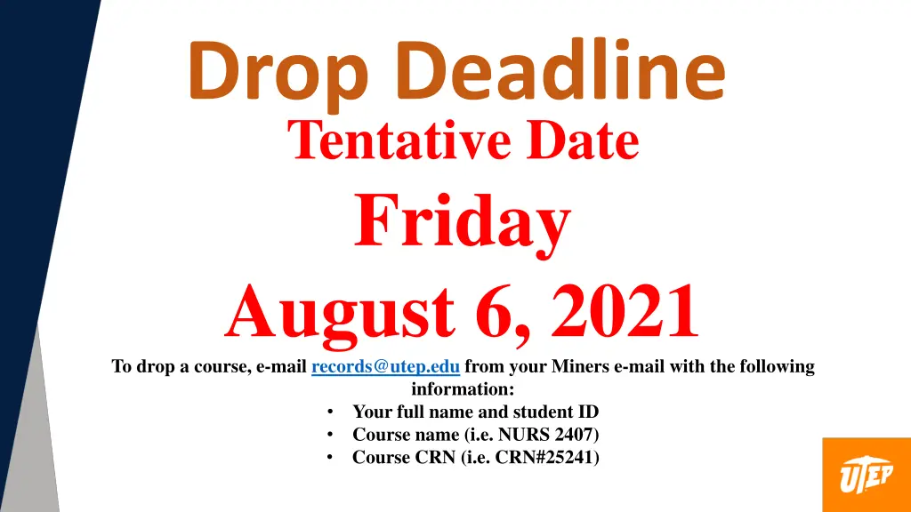 drop deadline tentative date friday august 6 2021