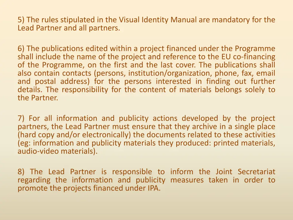 5 the rules stipulated in the visual identity