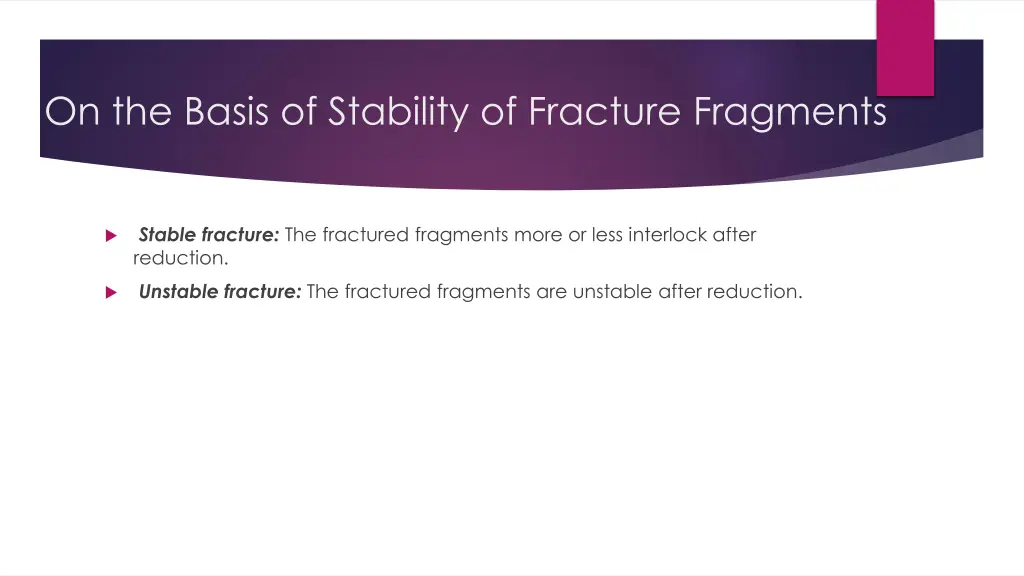 on the basis of stability of fracture fragments