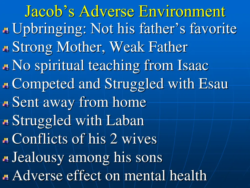 jacob s adverse environment upbringing