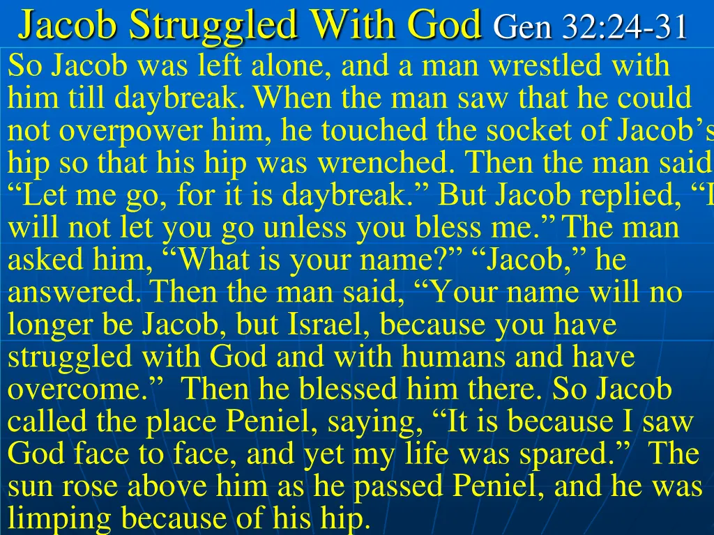 jacob struggled with god gen 32 24 31 so jacob