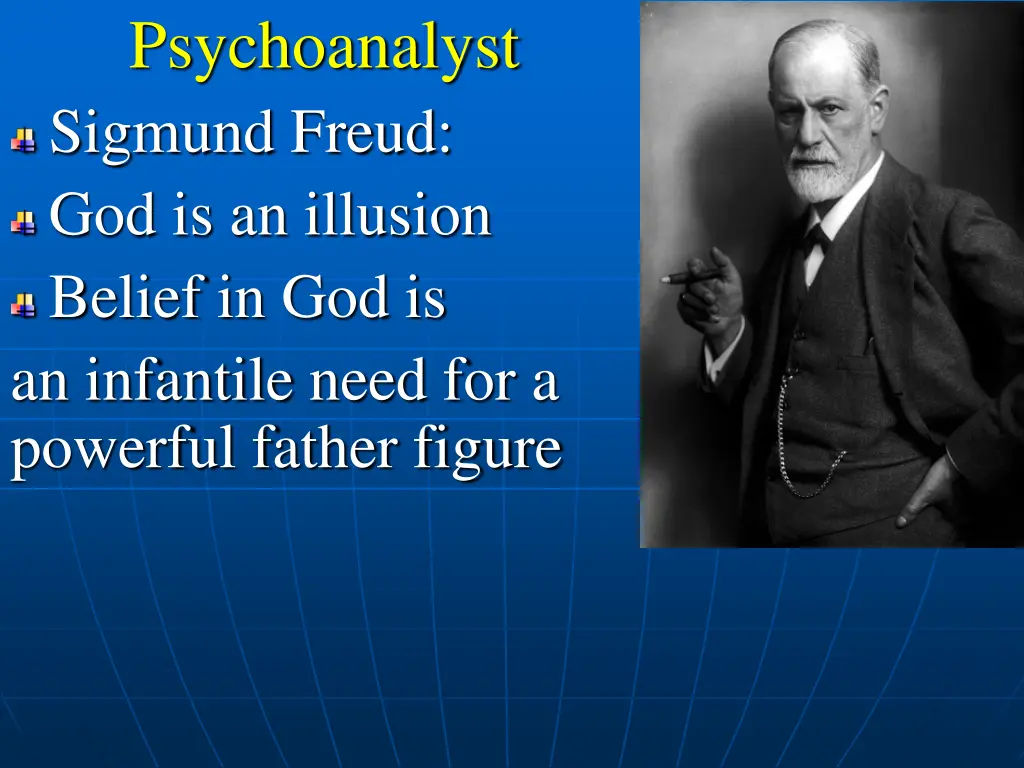 psychoanalyst sigmund freud god is an illusion