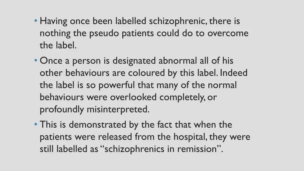 having once been labelled schizophrenic there
