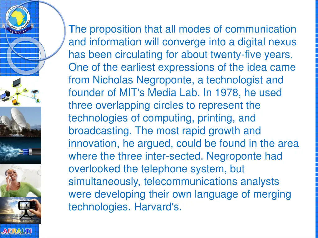 t he proposition that all modes of communication