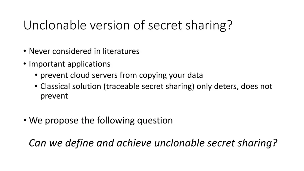 unclonable version of secret sharing 1