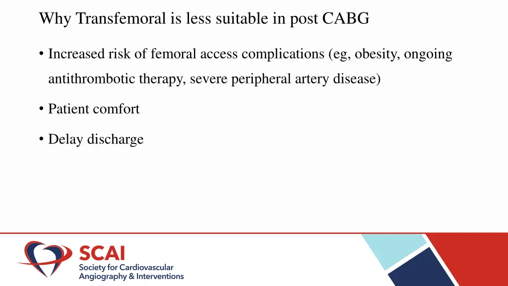 why transfemoral is less suitable in post cabg