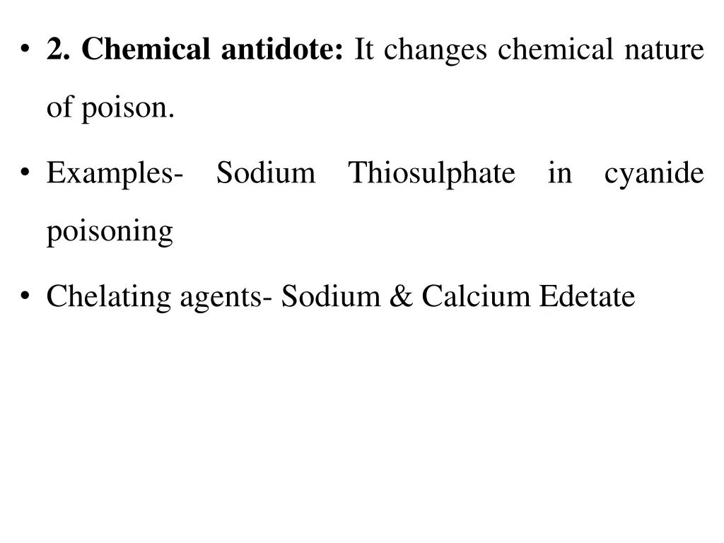 2 chemical antidote it changes chemical nature