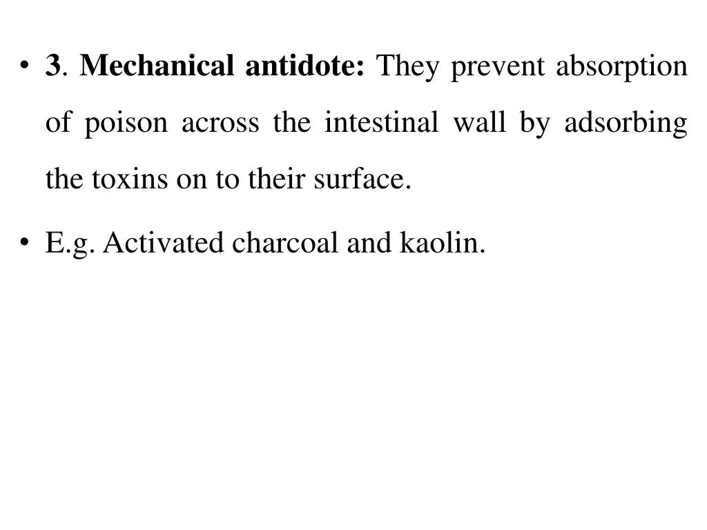 3 mechanical antidote they prevent absorption