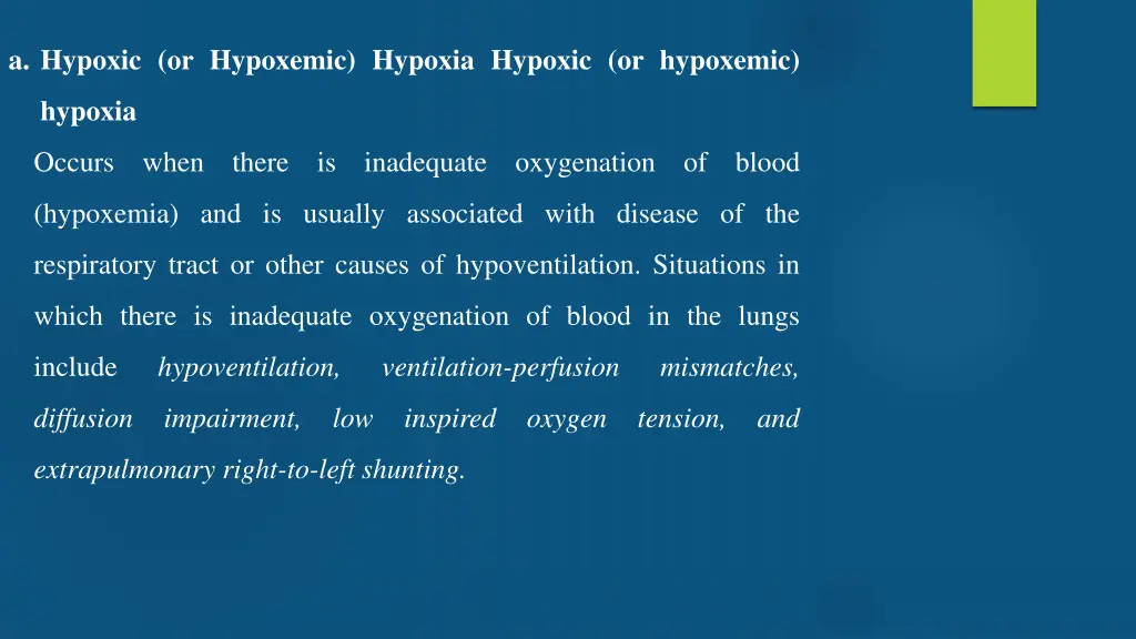 a hypoxic or hypoxemic hypoxia hypoxic
