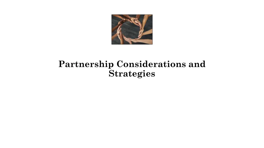 partnership considerations and strategies